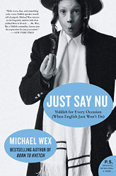 Just Say Nu: Yiddish for Every Occasion