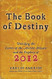 Book of Destiny: Unlocking the Secrets of the Ancient Mayans