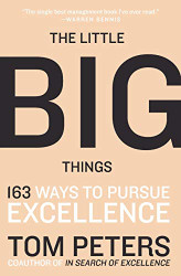 Little Big Things: 163 Ways to Pursue EXCELLENCE