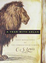 Year with Aslan: Daily Reflections from The Chronicles of Narnia