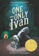 One and Only Ivan: A Newbery Award Winner
