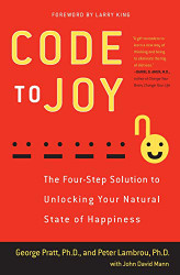Code to Joy: The Four-Step Solution to Unlocking Your Natural State