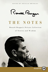 Notes: Ronald Reagan's Private Collection of Stories and Wisdom