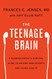 Teenage Brain: A Neuroscientist's Survival Guide to Raising