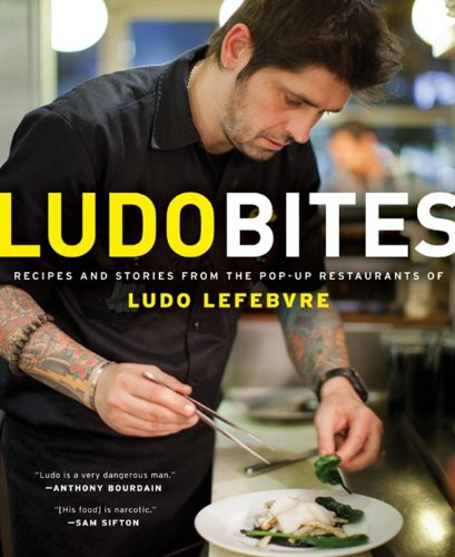 LudoBites: Recipes and Stories from the Pop-Up Restaurants of Ludo