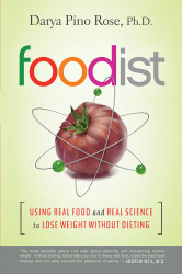 Foodist: Using Real Food and Real Science to Lose Weight Without