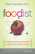 Foodist: Using Real Food and Real Science to Lose Weight Without
