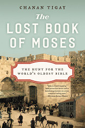 Lost Book of Moses: The Hunt for the World's Oldest Bible