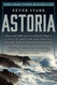 Astoria: Astor and Jefferson's Lost Pacific Empire: A Tale of Ambition