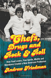 Chefs Drugs and Rock & Roll
