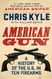 American Gun: A History of the U.S. in Ten Firearms