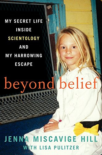 Beyond Belief: My Secret Life Inside Scientology and My Harrowing