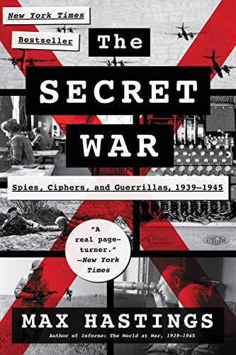 Secret War: Spies Ciphers and Guerrillas 1939-1945