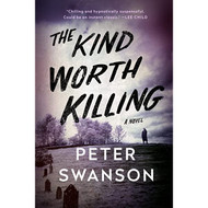 Kind Worth Killing: A Novel