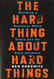 Hard Thing About Hard Things
