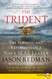Trident: The Forging and Reforging of a Navy SEAL Leader Trident: The Forging and Reforging of a Navy SEAL Leader