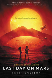 Last Day on Mars (Chronicle of the Dark Star 1)