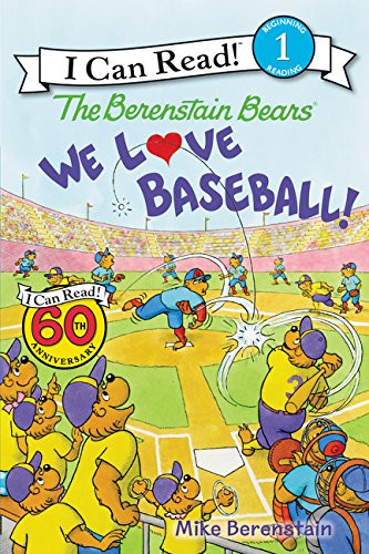 Berenstain Bears: We Love Baseball! (I Can Read Level 1)
