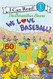 Berenstain Bears: We Love Baseball! (I Can Read Level 1)