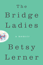 Bridge Ladies: A Memoir