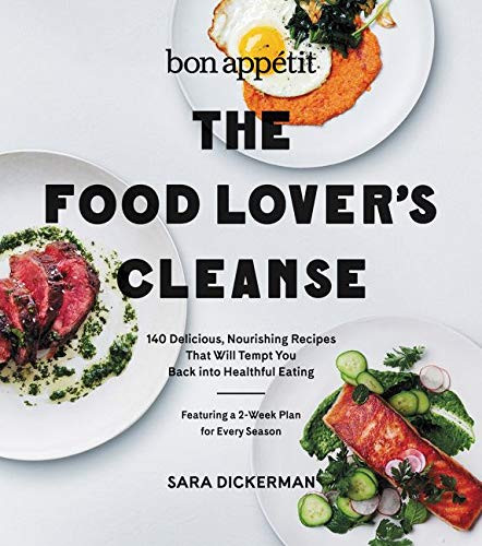 Bon Appetit: The Food Lover's Cleanse: 140 Delicious Nourishing