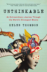 Unthinkable: An Extraordinary Journey Through the World's Strangest