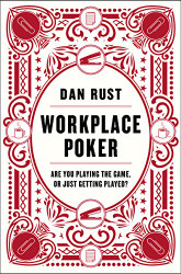 Workplace Poker: Are You Playing the Game or Just Getting Played