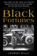 Black Fortunes: The Story of the First Six African Americans Who