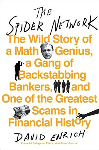 Spider Network: The Wild Story of a Math Genius a Gang