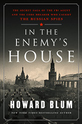 In the Enemy's House: The Secret Saga of the FBI Agent and the Code
