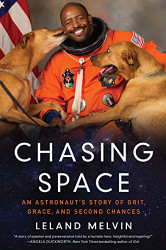 Chasing Space: An Astronaut's Story of Grit Grace and Second