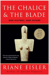 Chalice and the Blade: Our History Our Future