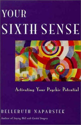 Your Sixth Sense: Activating Your Psychic Potential