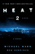 Heat 2: A Novel