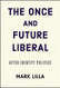 Once and Future Liberal: After Identity Politics