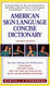 American Sign Language Concise Dictionary: