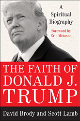 Faith of Donald J. Trump: A Spiritual Biography