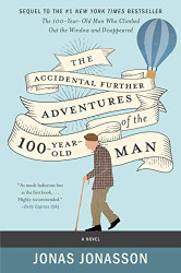 Accidental Further Adventures of the Hundred-Year-Old Man