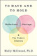 To Have and to Hold: Motherhood Marriage and the Modern Dilemma