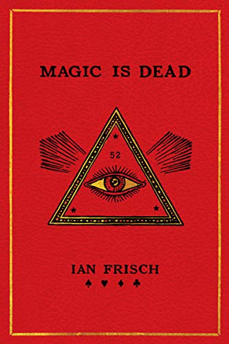 Magic Is Dead: My Journey into the World's Most Secretive Society