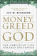 Money Greed and God