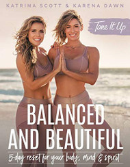 Tone It Up: Balanced and Beautiful: 5-Day Reset for Your Body Mind