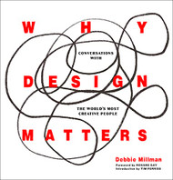 Why Design Matters: Conversations with the World's Most Creative