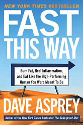 Fast This Way: Burn Fat Heal Inflammation and Eat Like