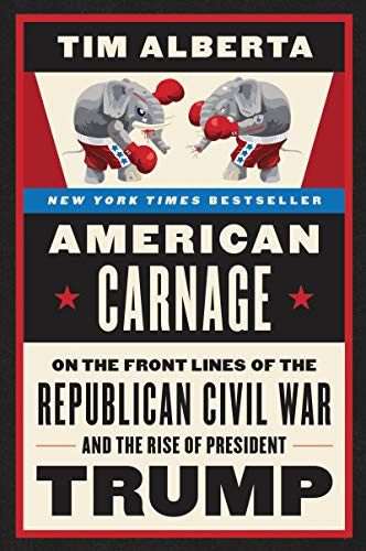American Carnage: On the Front Lines of the Republican Civil War