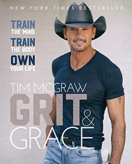 Grit & Grace: Train the Mind Train the Body Own Your Life