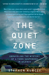 Quiet Zone: Unraveling the Mystery of a Town Suspended in Silence