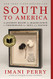 South to America: A Journey Below the Mason-Dixon to Understand