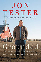 Grounded: A Senator's Lessons on Winning Back Rural America