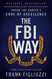 FBI Way: Inside the Bureau's Code of Excellence